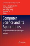 Park / Yi / Stojmenovic |  Computer Science and its Applications | Buch |  Sack Fachmedien