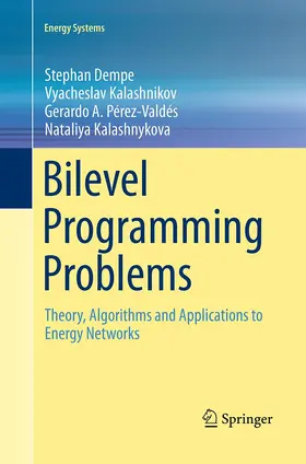 Dempe / Kalashnykova / Kalashnikov |  Bilevel Programming Problems | Buch |  Sack Fachmedien