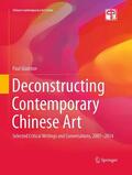 Gladston |  Deconstructing Contemporary Chinese Art | Buch |  Sack Fachmedien