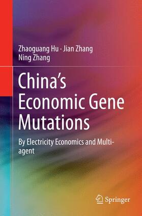 Hu / Zhang | China¿s Economic Gene Mutations | Buch | 978-3-662-51646-1 | sack.de