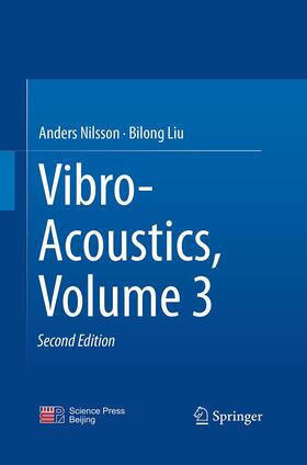 Liu / Nilsson | Vibro-Acoustics, Volume 3 | Buch | 978-3-662-51659-1 | sack.de