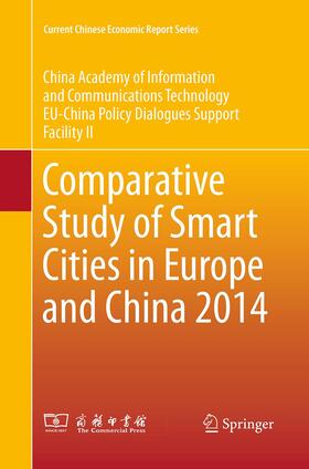 China Academy of Information and Communi / China Academy of Information and Communications Technology / EU-China Policy Dialogues Support Facili |  Comparative Study of Smart Cities in Europe and China 2014 | Buch |  Sack Fachmedien
