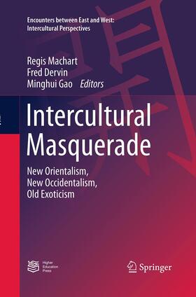 Machart / Gao / Dervin | Intercultural Masquerade | Buch | 978-3-662-51672-0 | sack.de