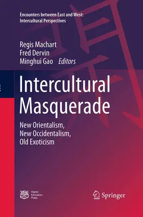 Machart / Gao / Dervin | Intercultural Masquerade | Buch | 978-3-662-51672-0 | sack.de