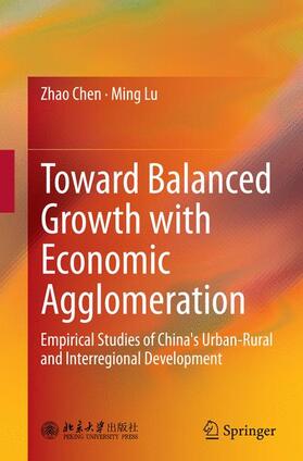 Chen / Lu | Toward Balanced Growth with Economic Agglomeration | Buch | 978-3-662-51675-1 | sack.de