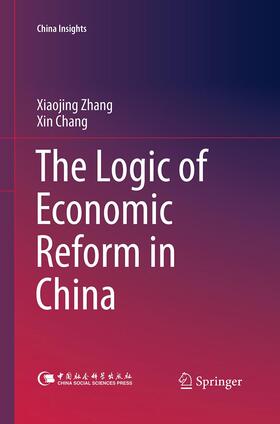 Chang / Zhang | The Logic of Economic Reform in China | Buch | 978-3-662-51681-2 | sack.de