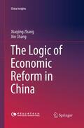 Chang / Zhang |  The Logic of Economic Reform in China | Buch |  Sack Fachmedien