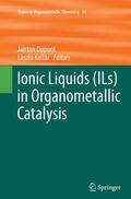 Kollár / Dupont |  Ionic Liquids (ILs) in Organometallic Catalysis | Buch |  Sack Fachmedien