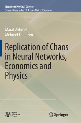 Fen / Akhmet | Replication of Chaos in Neural Networks, Economics and Physics | Buch | 978-3-662-51710-9 | sack.de