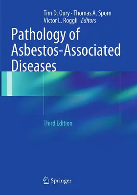 Oury / Sporn / Roggli |  Pathology of Asbestos-Associated Diseases | Buch |  Sack Fachmedien