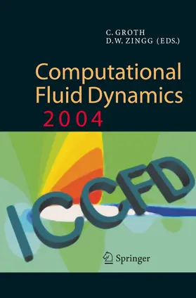 Zingg / Groth |  Computational Fluid Dynamics 2004 | Buch |  Sack Fachmedien