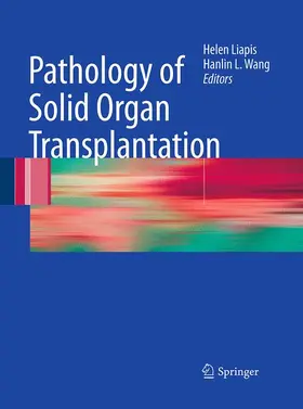 Wang / Liapis |  Pathology of Solid Organ Transplantation | Buch |  Sack Fachmedien