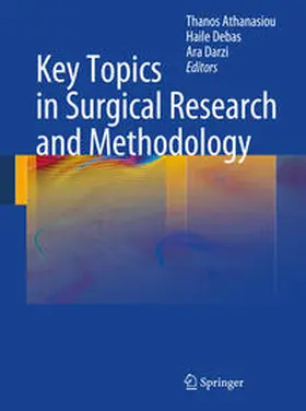 Athanasiou / Debas / Darzi |  Key Topics in Surgical Research and Methodology | Buch |  Sack Fachmedien