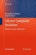Schmuck / O. Papailiou |  Silicone Composite Insulators | Buch |  Sack Fachmedien