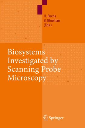 Bhushan / Fuchs | Biosystems - Investigated by Scanning Probe Microscopy | Buch | 978-3-662-51919-6 | sack.de