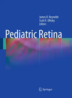 Reynolds / Olitsky |  Pediatric Retina | Buch |  Sack Fachmedien