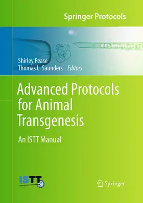 Saunders / Pease |  Advanced Protocols for Animal Transgenesis | Buch |  Sack Fachmedien