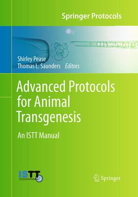 Saunders / Pease | Advanced Protocols for Animal Transgenesis | Buch | 978-3-662-51943-1 | sack.de