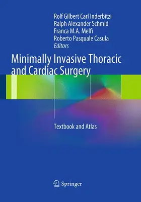 Inderbitzi / Schmid / Melfi |  Minimally Invasive Thoracic and Cardiac Surgery | Buch |  Sack Fachmedien