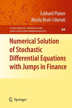 Bruti-Liberati / Platen |  Numerical Solution of Stochastic Differential Equations with Jumps in Finance | Buch |  Sack Fachmedien