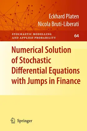 Bruti-Liberati / Platen |  Numerical Solution of Stochastic Differential Equations with Jumps in Finance | Buch |  Sack Fachmedien