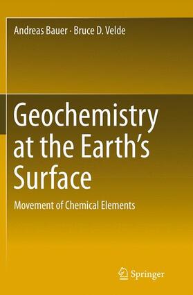 Velde / Bauer | Geochemistry at the Earth¿s Surface | Buch | 978-3-662-51994-3 | sack.de