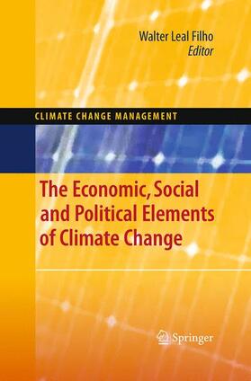 Leal Filho | The Economic, Social and Political Elements of Climate Change | Buch | 978-3-662-52001-7 | sack.de
