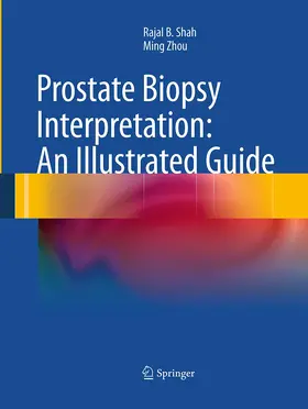 Shah / Zhou |  Prostate Biopsy Interpretation: An Illustrated Guide | Buch |  Sack Fachmedien