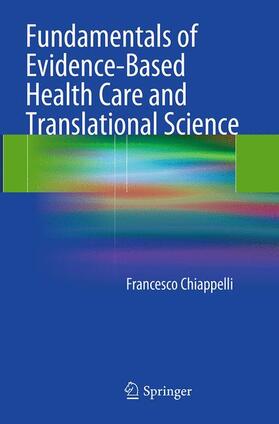 Chiappelli | Fundamentals of Evidence-Based Health Care and Translational Science | Buch | 978-3-662-52011-6 | sack.de