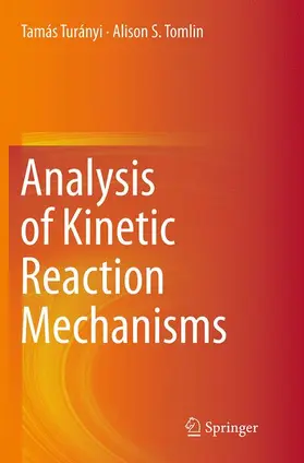 Tomlin / Turányi |  Analysis of Kinetic Reaction Mechanisms | Buch |  Sack Fachmedien