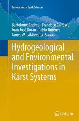 Andreo / Carrasco / LaMoreaux | Hydrogeological and Environmental Investigations in Karst Systems | Buch | 978-3-662-52026-0 | sack.de