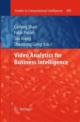 Shan / Gong / Porikli | Video Analytics for Business Intelligence | Buch | 978-3-662-52028-4 | sack.de