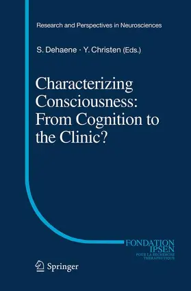 Christen / Dehaene |  Characterizing Consciousness: From Cognition to the Clinic? | Buch |  Sack Fachmedien