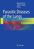 Haque / Barrios |  Parasitic Diseases of the Lungs | Buch |  Sack Fachmedien