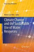 Leal Filho |  Climate Change and the Sustainable Use of Water Resources | Buch |  Sack Fachmedien