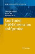 Matanovic / Moslavac / Cikes |  Sand Control in Well Construction and Operation | Buch |  Sack Fachmedien