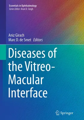 Girach / de Smet |  Diseases of the Vitreo-Macular Interface | Buch |  Sack Fachmedien