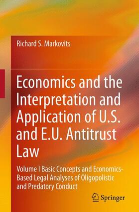 Markovits | Economics and the Interpretation and Application of U.S. and E.U. Antitrust Law | Buch | sack.de