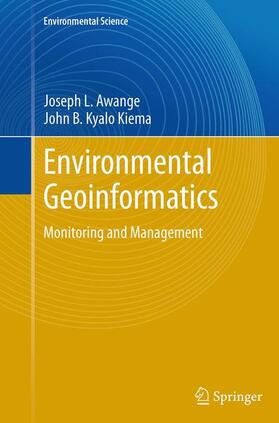 Kyalo Kiema / Awange | Environmental Geoinformatics | Buch | 978-3-662-52150-2 | sack.de