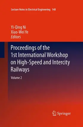 Ye / Ni |  Proceedings of the 1st International Workshop on High-Speed and Intercity Railways | Buch |  Sack Fachmedien