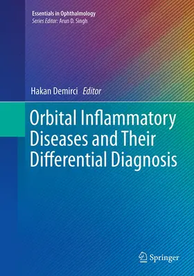 Demirci |  Orbital Inflammatory Diseases and Their Differential Diagnosis | Buch |  Sack Fachmedien