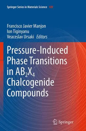Manjon / Ursaki / Tiginyanu | Pressure-Induced Phase Transitions in AB2X4 Chalcogenide Compounds | Buch | 978-3-662-52189-2 | sack.de