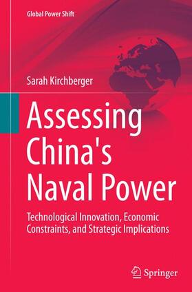 Kirchberger |  Assessing China's Naval Power | Buch |  Sack Fachmedien