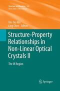 Chen / Wu |  Structure-Property Relationships in Non-Linear Optical Crystals II | Buch |  Sack Fachmedien