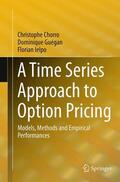 Chorro / Ielpo / Guégan |  A Time Series Approach to Option Pricing | Buch |  Sack Fachmedien