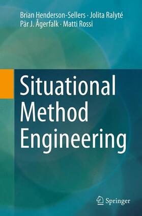 Henderson-Sellers / Rossi / Ralyté |  Situational Method Engineering | Buch |  Sack Fachmedien