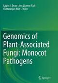 Dean / Kole / Lichens-Park |  Genomics of Plant-Associated Fungi: Monocot Pathogens | Buch |  Sack Fachmedien