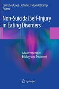 Muehlenkamp / Claes |  Non-Suicidal Self-Injury in Eating Disorders | Buch |  Sack Fachmedien