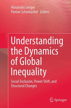 Schumacher / Lenger |  Understanding the Dynamics of Global Inequality | Buch |  Sack Fachmedien