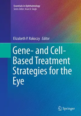 Rakoczy |  Gene- and Cell-Based Treatment Strategies for the Eye | Buch |  Sack Fachmedien